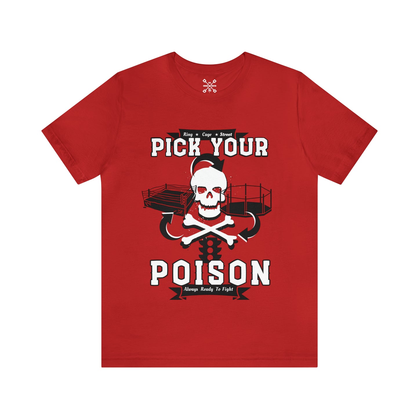 Poison t-shirt| Muay thai fight tee| Octagon graphic tshirt| Funny quote crewneck shirt| Unisex Jersey Short Sleeve Tee